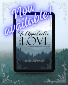 The background is a hazy, foggy gray day over rolling pine-covered hills disappearing into mountains. There are fancy graphics at each corner. The center features e-reader with a book cover that is very similar to the background—a round graphic that has NC Indies in fancy font and North Carolina Indie Authors in tiny font. Below that in dark print is the title To Appalachia With Love: Contemporary Anthology. The bottom text is white and says A charity anthology for Western North Carolina.